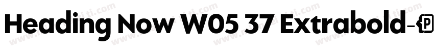 Heading Now W05 37 Extrabold字体转换